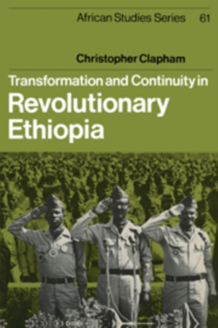 Transformation and Continuity in Revolutionary Ethiopia, Hardback Book
