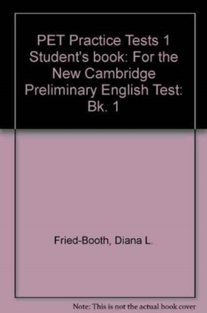 PET Practice Tests 1 Student's book : For the New Cambridge Preliminary English Test, Paperback Book