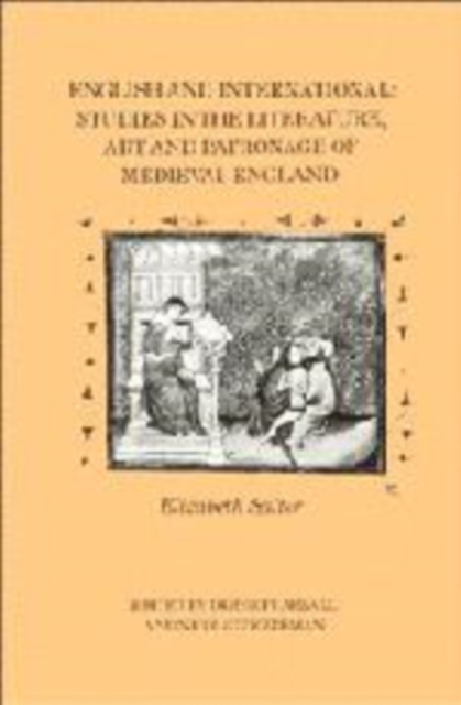 English and International : Studies in the Literature, Art and Patronage of Medieval England, Hardback Book