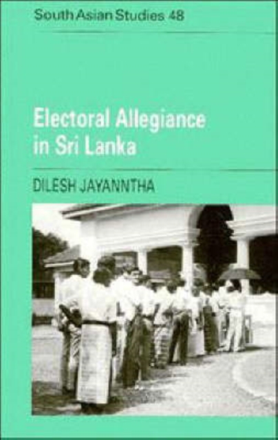 Electoral Allegiance in Sri Lanka, Hardback Book