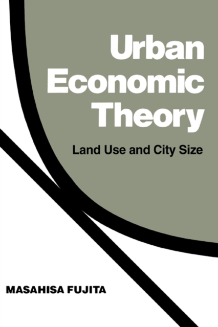Urban Economic Theory : Land Use and City Size, Hardback Book