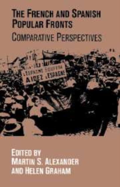 The French and Spanish Popular Fronts : Comparative Perspectives, Hardback Book