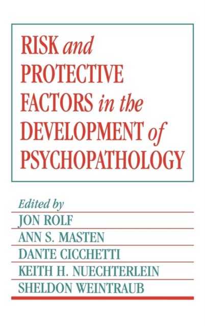 Risk and Protective Factors in the Development of Psychopathology, Hardback Book