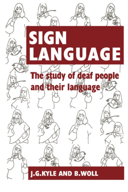 Sign Language : The Study of Deaf People and their Language, Paperback / softback Book