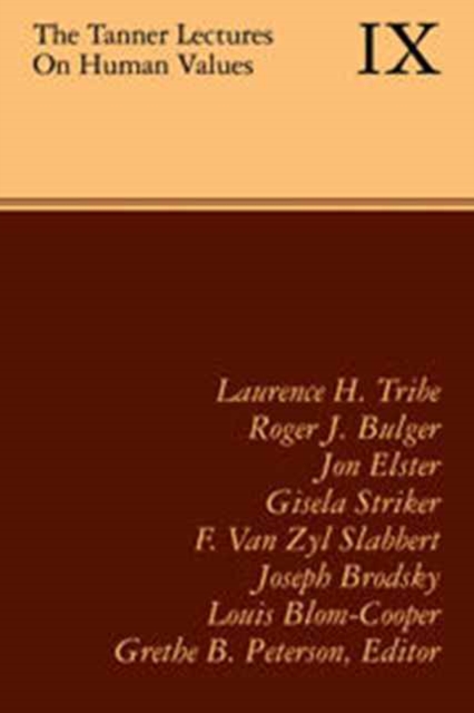 The Tanner Lectures on Human Values: Volume 9, 1988, Hardback Book