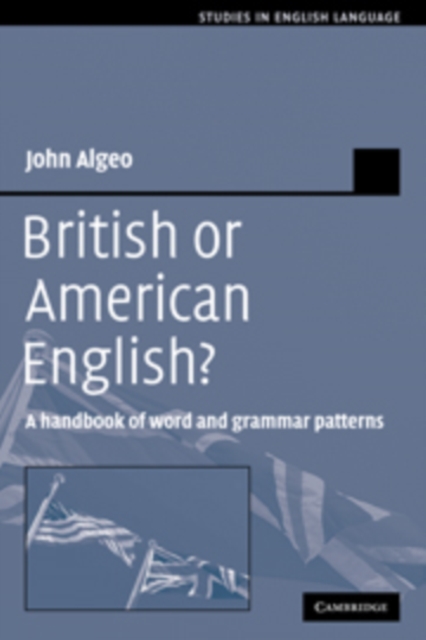 British or American English? : A Handbook of Word and Grammar Patterns, Hardback Book