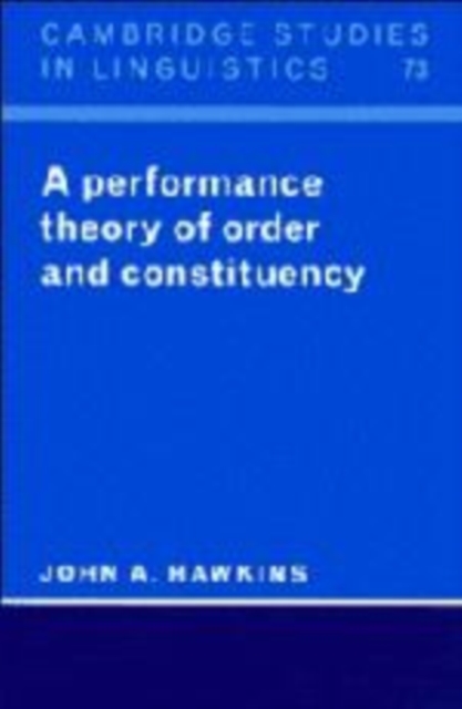 A Performance Theory of Order and Constituency, Hardback Book