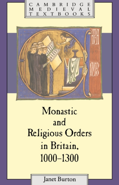 Monastic and Religious Orders in Britain, 1000-1300, Hardback Book