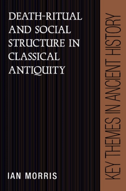 Death-Ritual and Social Structure in Classical Antiquity, Paperback / softback Book