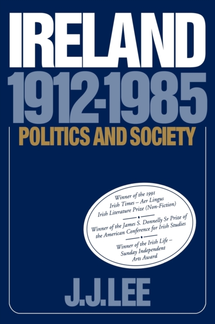 Ireland, 1912-1985 : Politics and Society, Paperback / softback Book