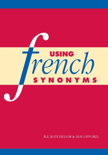 Using French Synonyms, Paperback / softback Book