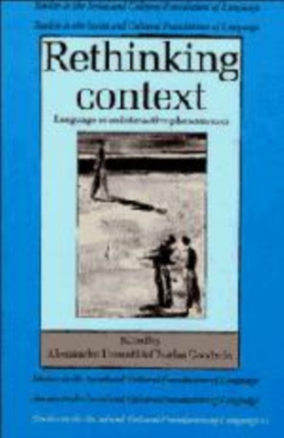 Rethinking Context : Language as an Interactive Phenomenon, Hardback Book