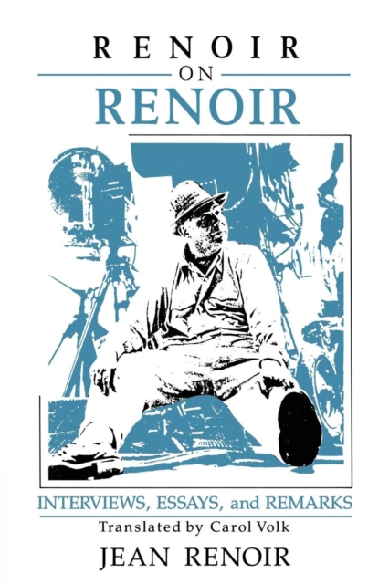 Renoir on Renoir : Interviews, Essays, and Remarks, Paperback / softback Book