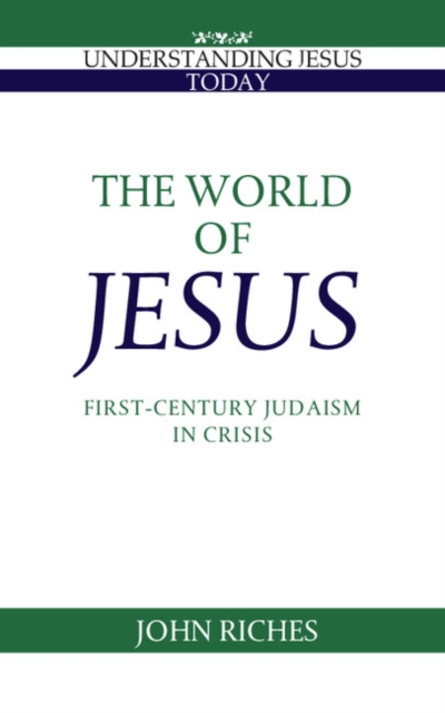 The World of Jesus : First-Century Judaism in Crisis, Paperback / softback Book
