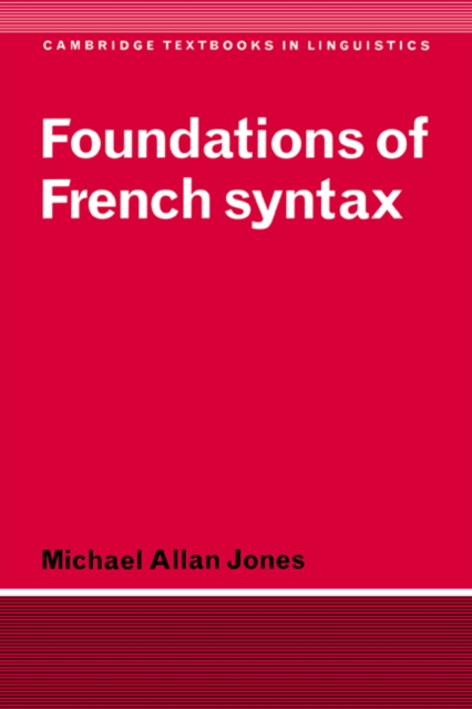 Foundations of French Syntax, Paperback / softback Book