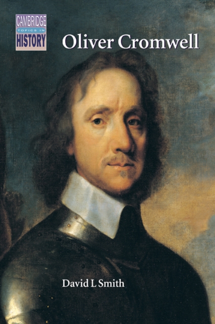 Oliver Cromwell : Politics and Religion in the English Revolution 1640-1658, Paperback / softback Book