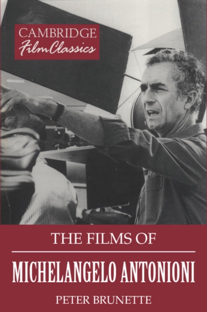 The Films of Michelangelo Antonioni, Paperback / softback Book