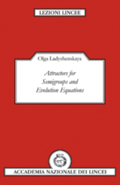Attractors for Semi-groups and Evolution Equations, Hardback Book