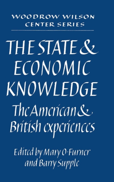 The State and Economic Knowledge : The American and British Experiences, Hardback Book
