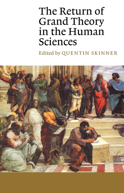 The Return of Grand Theory in the Human Sciences, Paperback / softback Book