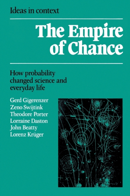 The Empire of Chance : How Probability Changed Science and Everyday Life, Paperback / softback Book