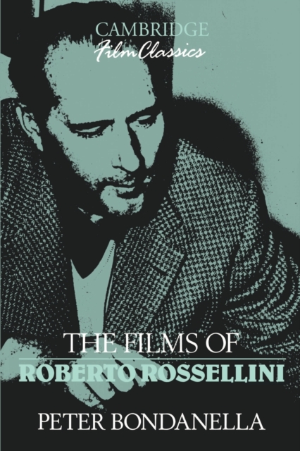 The Films of Roberto Rossellini, Paperback / softback Book