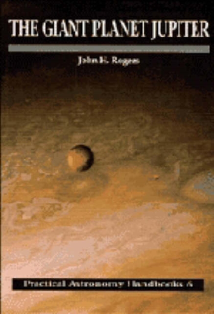 The Giant Planet Jupiter, Hardback Book