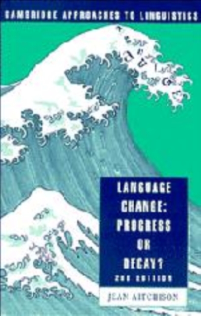 Language Change : Progress or Decay?, Hardback Book