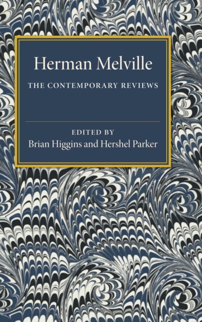 Herman Melville : The Contemporary Reviews, Hardback Book