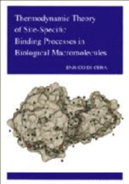Thermodynamic Theory of Site-Specific Binding Processes in Biological Macromolecules, Hardback Book