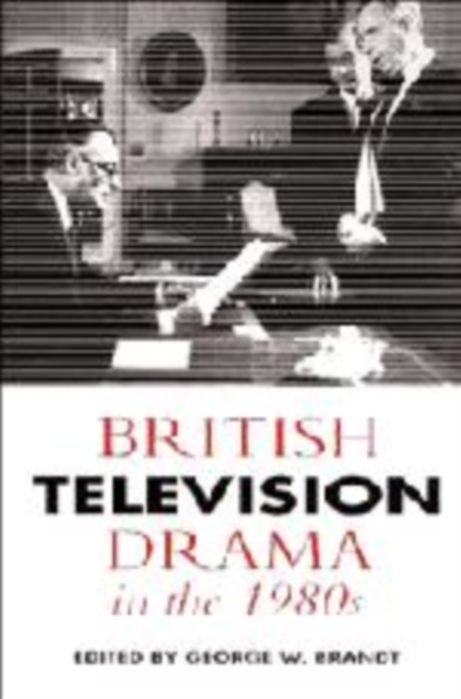 British Television Drama in the 1980s, Hardback Book