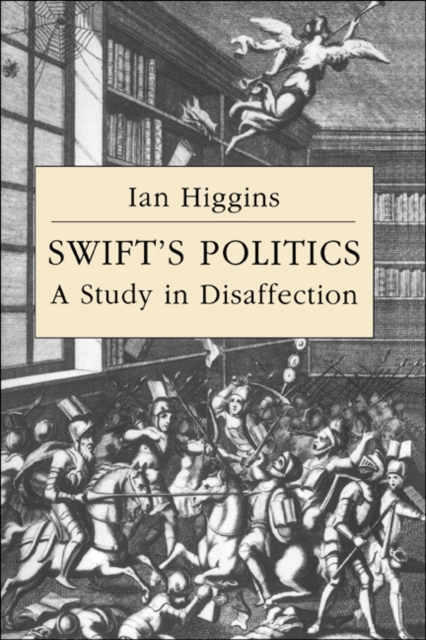 Swift's Politics : A Study in Disaffection, Hardback Book