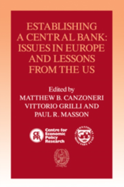 Establishing a Central Bank : Issues in Europe and Lessons from the U.S., Hardback Book