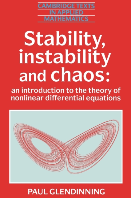 Stability, Instability and Chaos : An Introduction to the Theory of Nonlinear Differential Equations, Paperback / softback Book