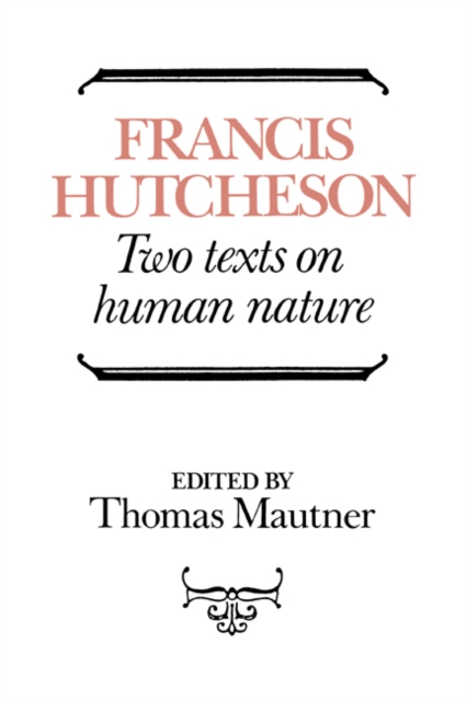 Hutcheson: Two Texts on Human Nature, Hardback Book