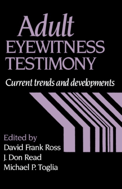 Adult Eyewitness Testimony : Current Trends and Developments, Hardback Book