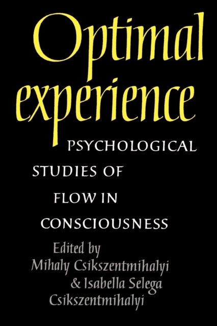 Optimal Experience : Psychological Studies of Flow in Consciousness, Paperback / softback Book