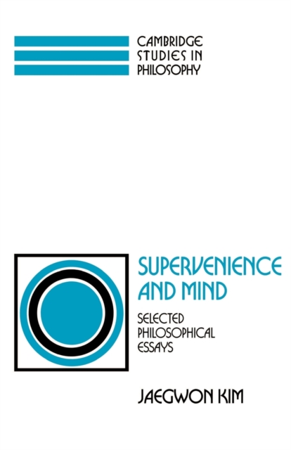 Supervenience and Mind : Selected Philosophical Essays, Paperback / softback Book