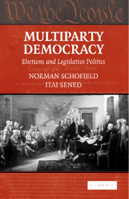 Multiparty Democracy : Elections and Legislative Politics, Hardback Book