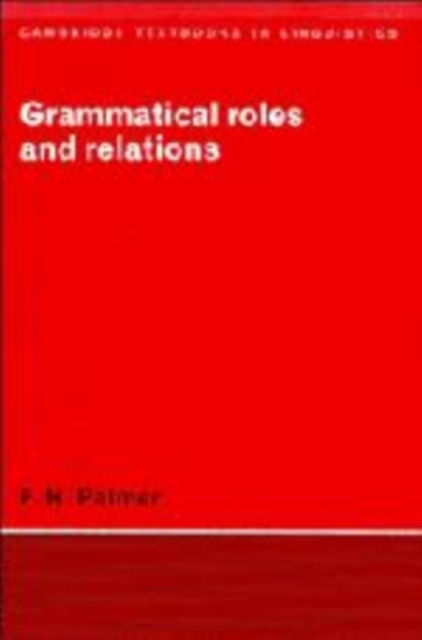 Grammatical Roles and Relations, Hardback Book