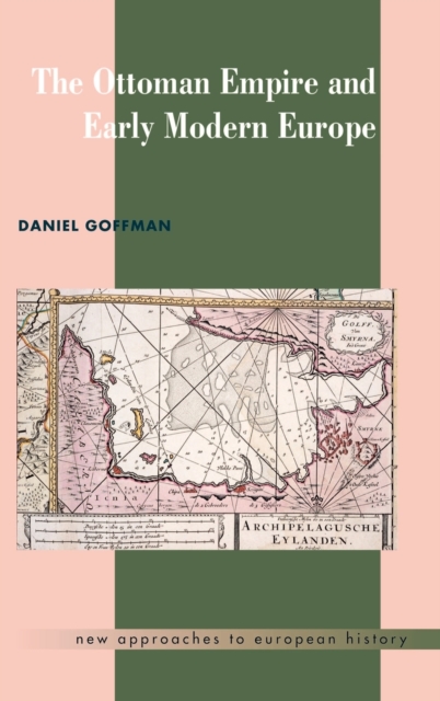 The Ottoman Empire and Early Modern Europe, Hardback Book