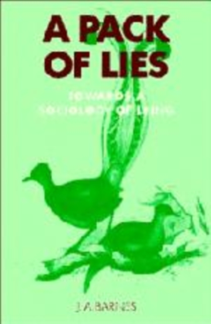 A Pack of Lies : Towards a Sociology of Lying, Hardback Book