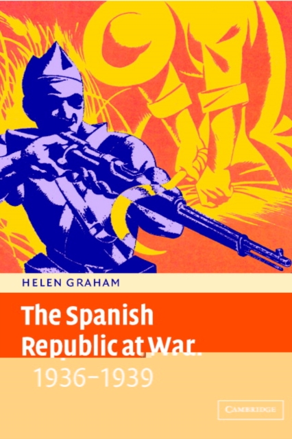 The Spanish Republic at War 1936-1939, Paperback / softback Book