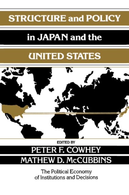 Structure and Policy in Japan and the United States : An Institutionalist Approach, Paperback / softback Book