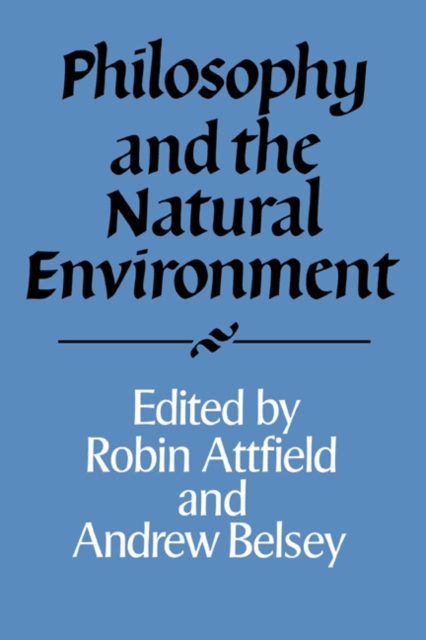 Philosophy and the Natural Environment, Paperback / softback Book