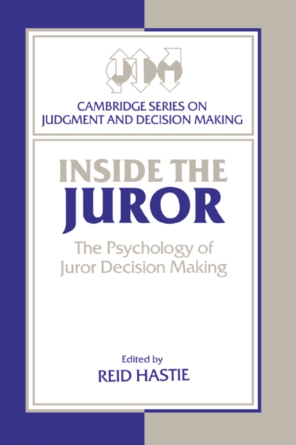 Inside the Juror : The Psychology of Juror Decision Making, Paperback / softback Book