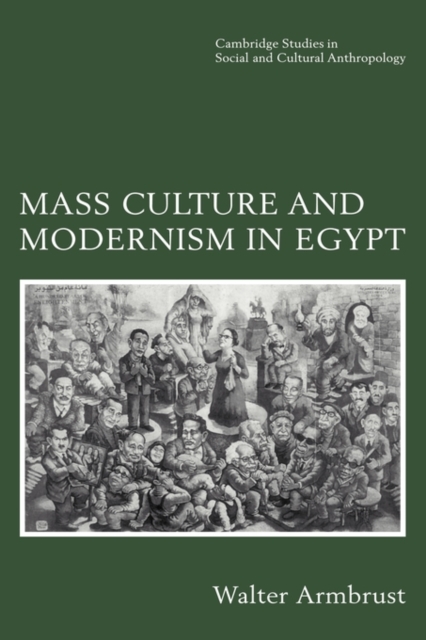 Mass Culture and Modernism in Egypt, Paperback / softback Book