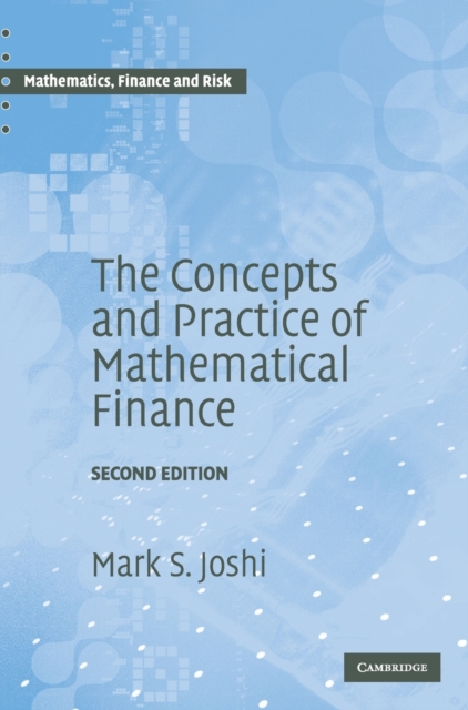 The Concepts and Practice of Mathematical Finance, Hardback Book