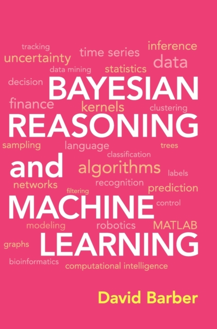 Bayesian Reasoning and Machine Learning, Hardback Book
