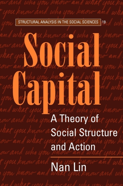 Social Capital : A Theory of Social Structure and Action, Paperback / softback Book